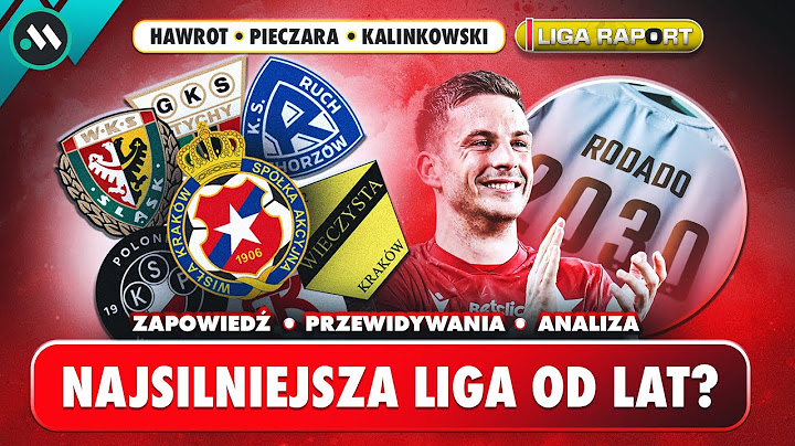 I LIGA 2025/26: START! WISŁA Z RODADO, ŚLĄSK, ŁKS, RUCH, WIECZYSTA - KTO AWANSUJE? KTO SPADNIE?