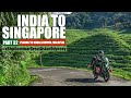 India to Singapore :: Episode 32:: Malaysia:: On Bajaj Dominar!