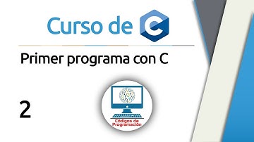 Curso de C y C++ 2: Primer programa en C