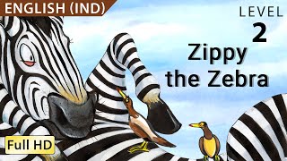 Zippy the Zebra: Learn English (IND) with subtitles - Story for Children and Adults 