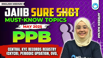 JAIIB PPB Must Know Topics For JAIIB MAY 2025 | CENTRAL KYC RECORDS REGISTRY, Periodic Updation, OVD