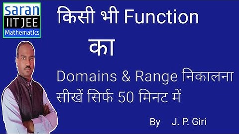 Domain and Range Part_02(Class 11th). By J. P. Sir Saran IITJEE Mathematics