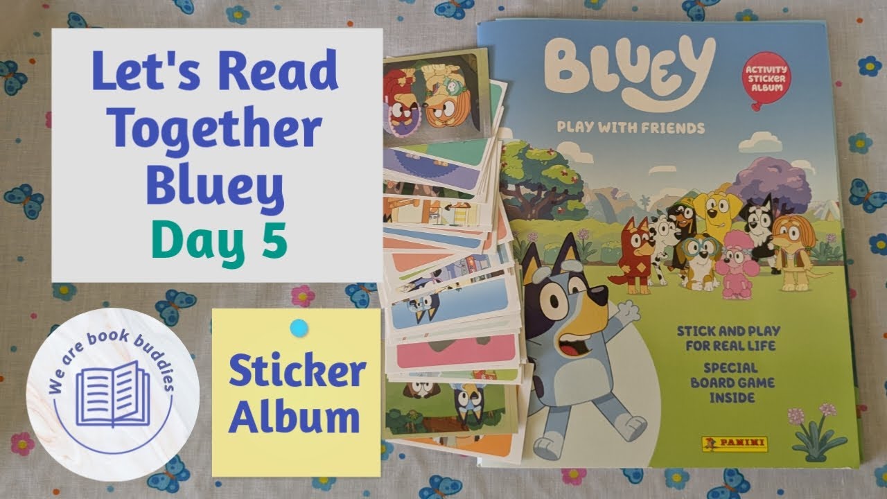Let's read and collect together. Bluey ‘Play with Friends’ Panini Sticker Collection Album. Day 5