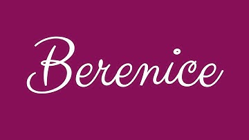 Learn how to Sign the Name Berenice Stylishly in Cursive Writing