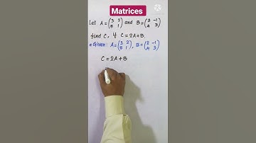Matrices / Find  C,  if C = 2A+B /  #shorts