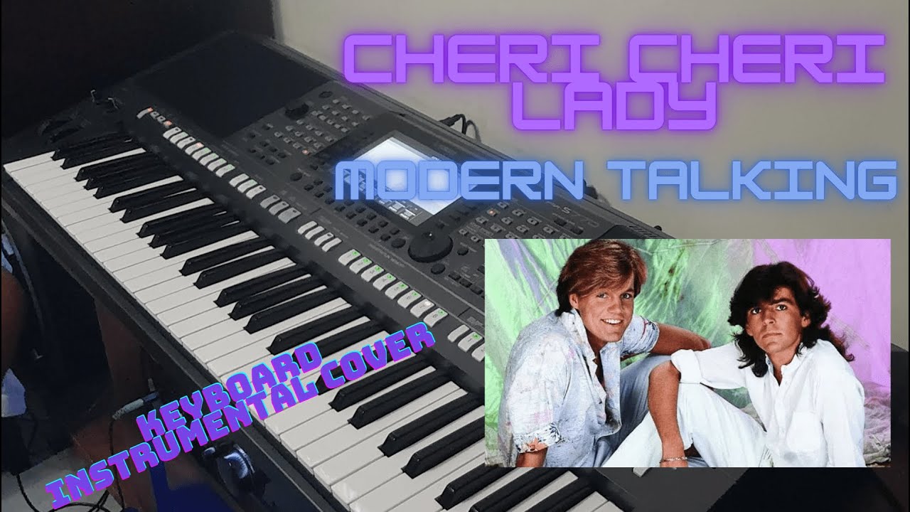 Cheri Cheri Lady - Modern Talking Cover On PSR S770