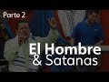 El Hombre y Satanas | Apostol Adolfo Castellanos | parte 2