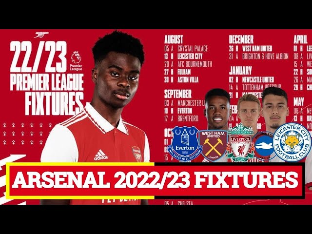 Arsenal 2022-23 Premier League fixtures, schedule released - The Short Fuse