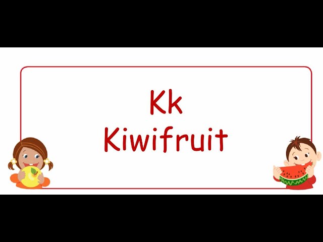 K is for Kiwi - YouTube