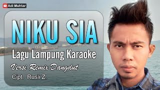 Niku Sia | Karaoke Lirik | Nada Wanita | Lagu Lampung | Musik Mixdut | Voc. Ameliya Cipt. Ruzli Z.