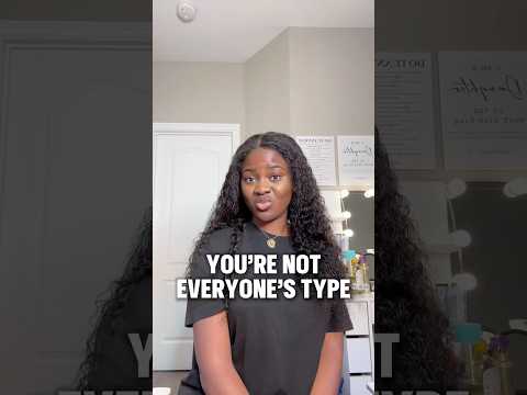 You Re Not Everyone S Type 