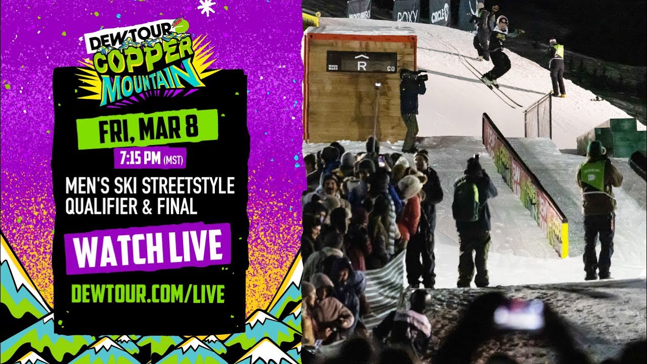 Men’s Ski Streetstyle Qualifier and Final Dew Tour Copper 2024 YouTube