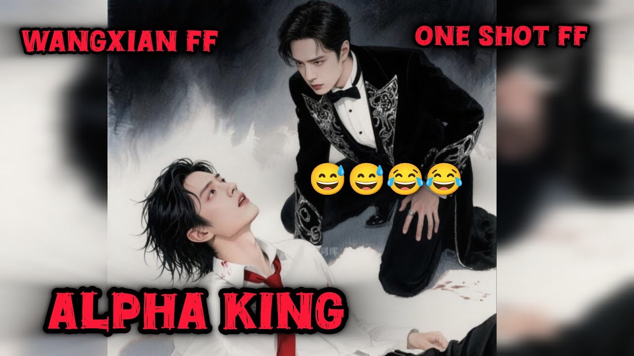 Alpha King 👑 [Wangxian FF][one shot FF]#wangxianfanfictionhindiexplaind #blstory #bl