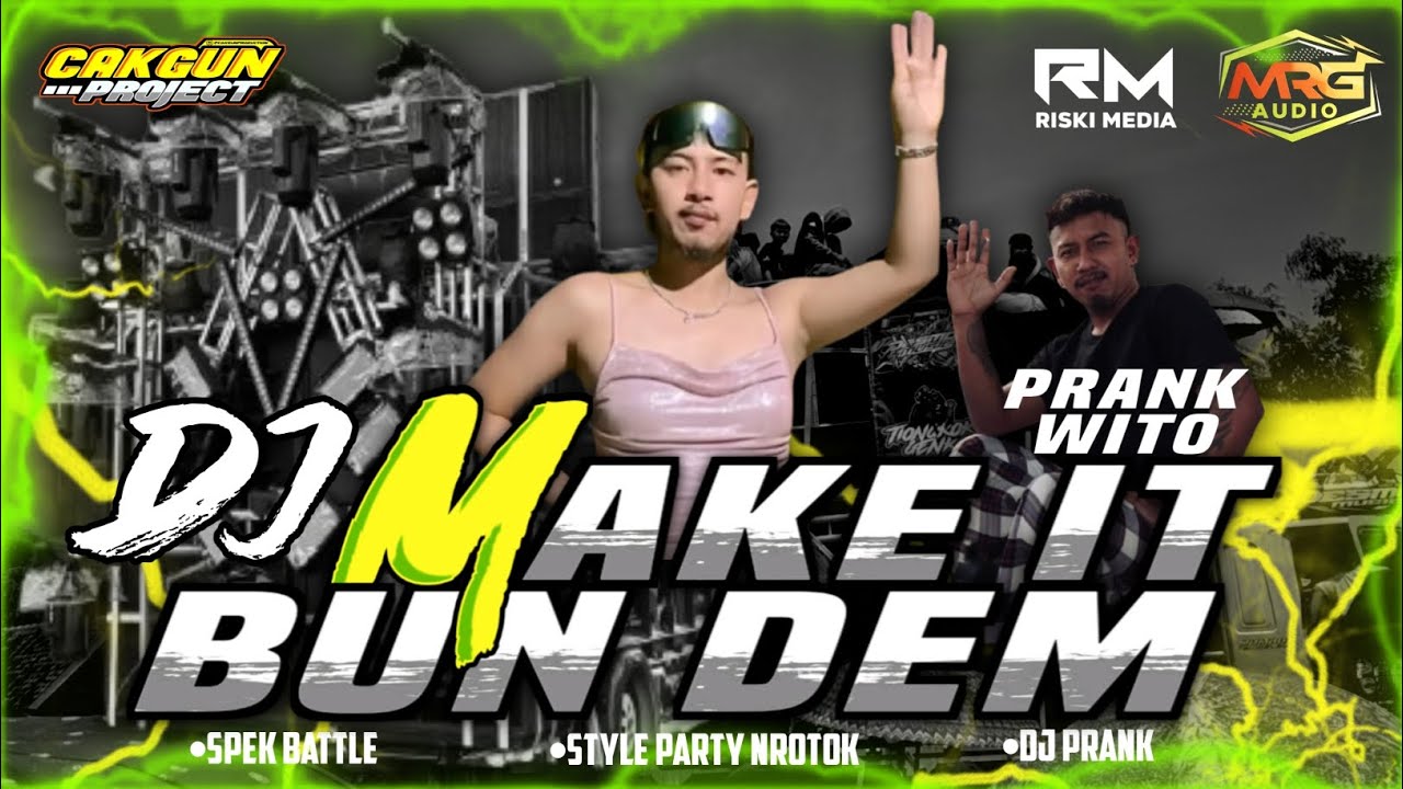 FREE FLM⁉️ DJ PRANK WITO MAKE IT BUN DEM STYLE NROTOK HOREG||JINGGLE MRG AUDIO BY CAKGUN PROJECT