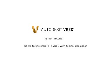 VRED Python Tutorial 3 - Where to use scripts in VRED with typical use cases