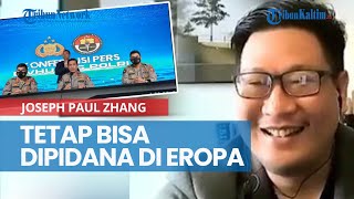 Mengaku Bukan WNI, Dubes RI untuk Jerman Sebut Joseph Paul Zhang Tetap Bisa Dipidana di Eropa