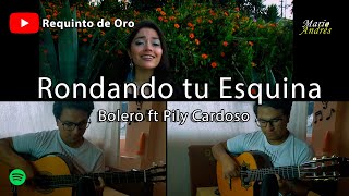 Video thumbnail of "Bolero Rondando tu Esquina - Mario Andrés ft Pily Cardoso"