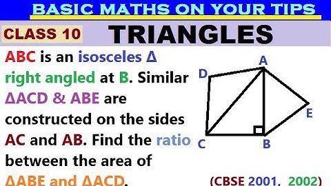 ABC is an isosceles Δ right angled at B, similar ΔACD & ABE are constructed on the sides AC and AB