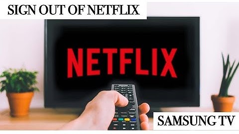 Sign Out of Your Netflix Account on Smart TV Easily