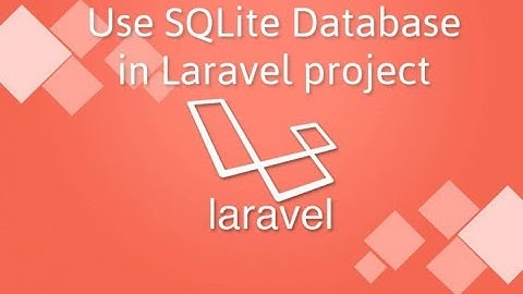 طريقة استخدام Sqlite مع Laravel