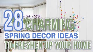 28 Charming Spring Decor Ideas To Freshen Up Your Home