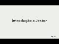 Ep 1: Primeiros Passos com o Jestor
