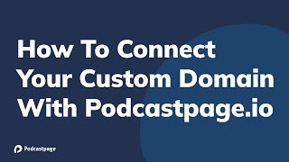 Add a Custom Domain to your Podcast Website