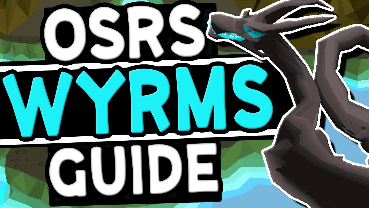 The Ultimate Wyrms Slayer Guide Old School Runescape