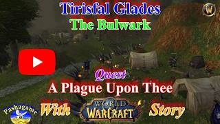 World of Warcraft quest&story:A Plague Upon Thee,Чума на вашу лесопилку!Praga de cupins,역병 퍼뜨리기,瘟疫與你
