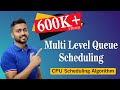 L-2.10: Multi Level Queue Scheduling | Operating System