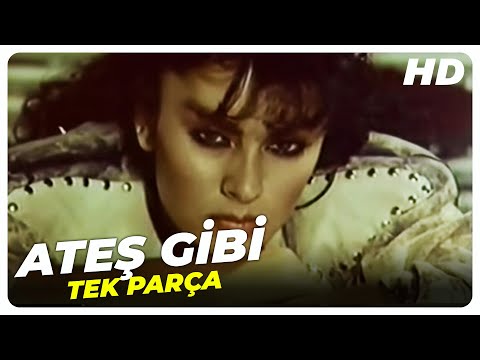 Ateş Gibi | Eski Türk Filmi Tek Parça