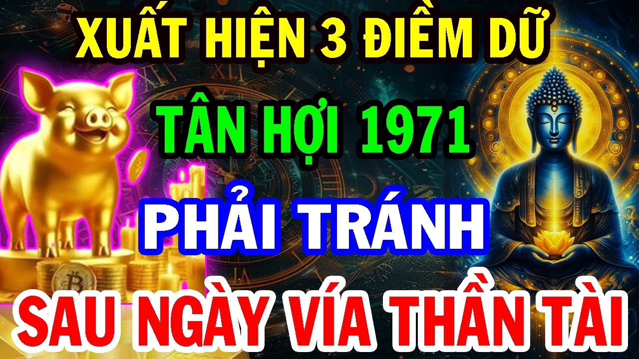 Thầy Phong Thủy Dặn: Tân Hợi 1971 Sau Ngày Vía Thần Tài Có Điềm Báo Lớn, Lỡ 1 Bước Hối Hận Cả Đời!