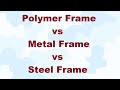 SE18 Polymer vs Metal vs Steel