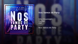 Nos Vamos De Party - BigStar & Ziel Feat Mike Moonnight