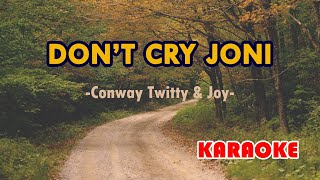 Don't Cry Joni [Karaoke] | Popularized by Conway Twitty & Joni Lee