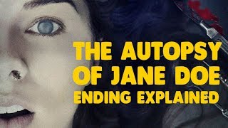 The Autopsy of Jane Doe Movie Ending Explained (Spoiler Alert!)