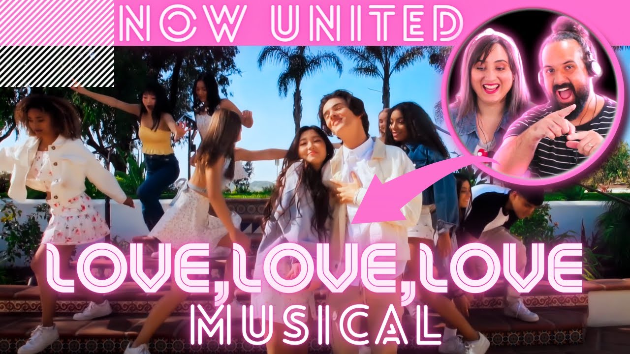 😍MÚSICO E ARTISTA REAGEM | NOW UNITED - ''LOVE, LOVE, LOVE. A MUSICAL'' | REACT ANÁLISE (REACTION)