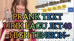 PRANK TEXT LIRIK LAGU (JKT48 ~ HIGH TENSION)  - Durasi: 5:16. 