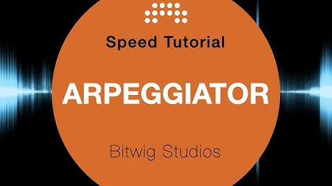 Bitwig Studio Arpeggiator in 1 minute