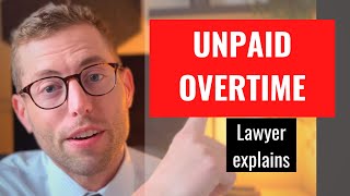 Unpaid Overtime Explained by Lawyer