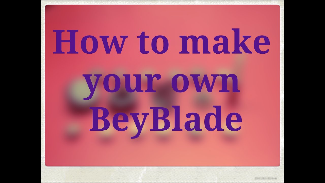 How to Make Your Own Beyblade ||Easiest Method|| - YouTube
