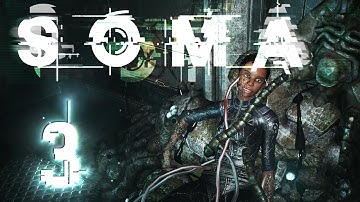 HELLO FELLOW HUMAN!! | SOMA - Part 3