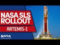 NASA Rolls Out SLS Rocket for Artemis-1 Launch