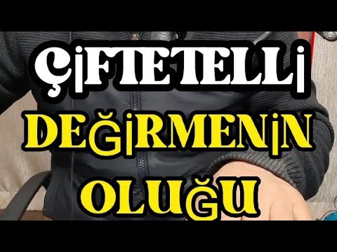 ÇİFTETELLİ DEĞİRMENİN OLUĞU