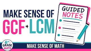 Greatest Common Factor (GCF) and Least Common Multiple (LCM) Math Notes | 6th Grade Math Lesson