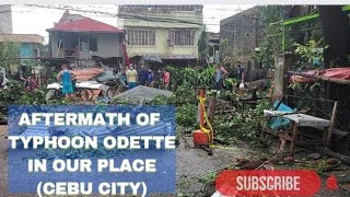 AFTERMATH OF TYPHOON ODETTE IN OUR PLACE (CEBU CITY| Wakyrie Abs by Wakyrie Abs 147 views 2 years ago 12 minutes, 39 seconds