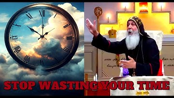 STOP WASTING YOUR TIME ON THINGS THAT CANNOT BE UNDONE!  | Bishop Mar Mari Emmanuel