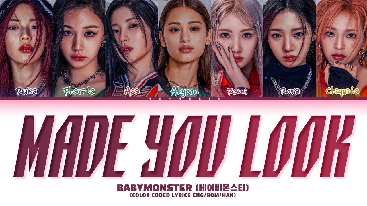 BABYMONSTER (베이비몬스터) 'MADE YOU LOOK' Lyrics (Color Coded Lyrics)