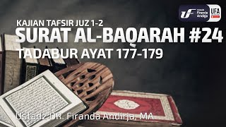 Tafsir Juz 2 : Surat Al-Baqarah #24 Ayat 177-179 - Ustadz Dr. Firanda Andirja M.A.
