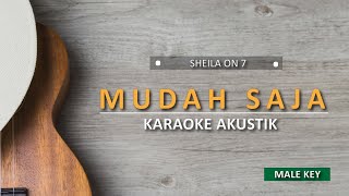 Mudah saja - Sheila on 7 (Male Karaoke Akustik)